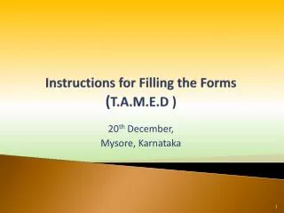 Instructions for Filling the Forms ( T.A.M.E.D )