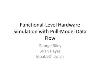 Functional-Level Hardware Simulation with Pull-Model Data Flow
