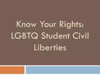 Know Your Rights: LGBTQ Student Civil Liberties