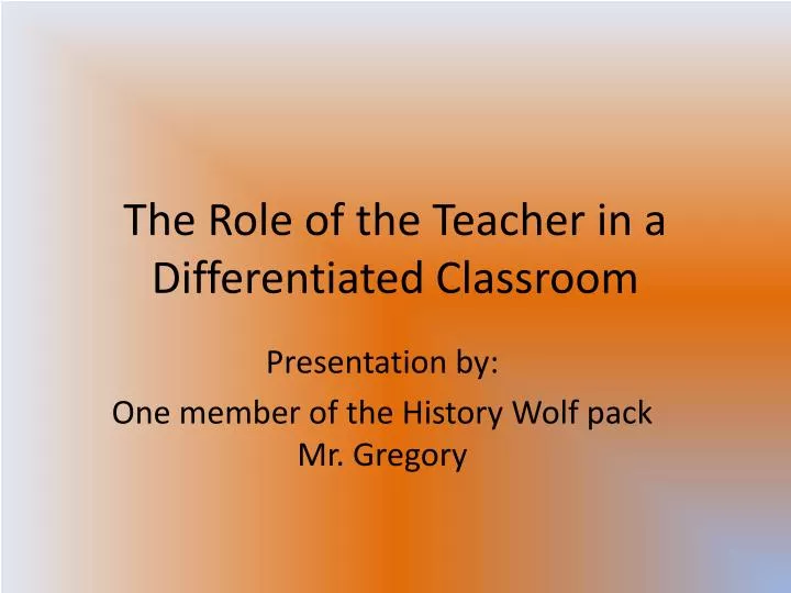 the role of the teacher in a differentiated classroom