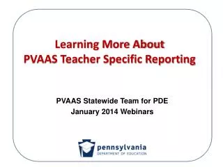 Learning More About PVAAS Teacher Specific Reporting
