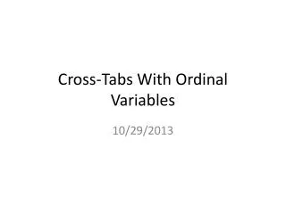 Cross-Tabs With Ordinal Variables
