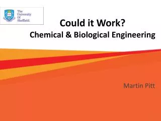 Could it Work? Chemical &amp; Biological Engineering