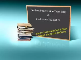 Student Intervention Team (SIT) &amp; Evaluation Team (ET)