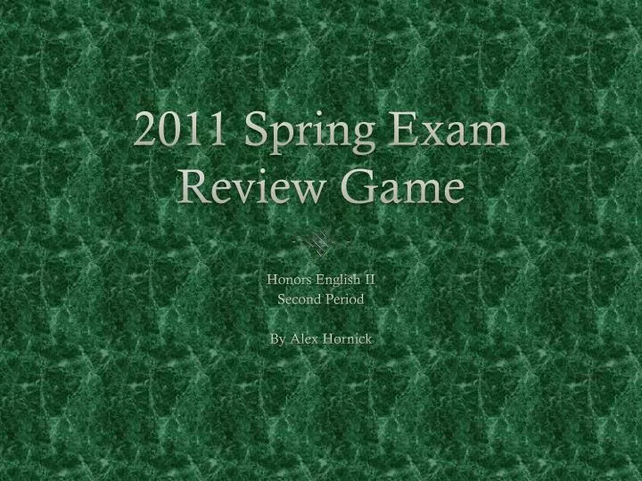 2011 spring exam review game