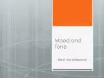 Mood and Tone - slide 1