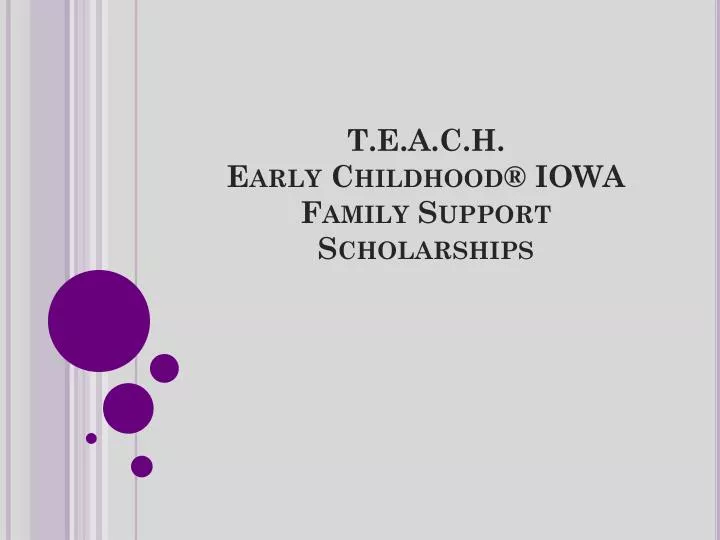 t e a c h early childhood iowa family support scholarships