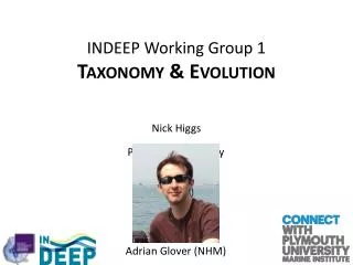 INDEEP Working Group 1 Taxonomy &amp; Evolution