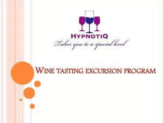 Wine tasting excursion program