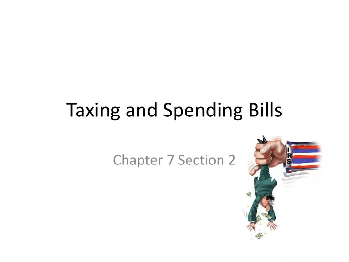 taxing and spending bills