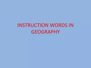 INSTRUCTION WORDS IN GEOGRAPHY