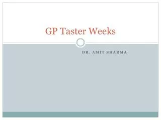 GP Taster Weeks