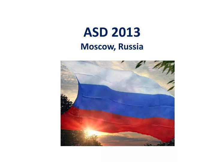asd 201 3 moscow russia