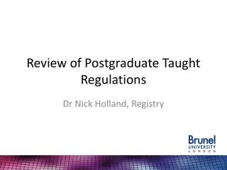 Review of Postgraduate Taught Regulations