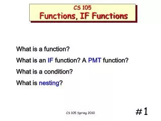 CS 105 Functions, IF Functions
