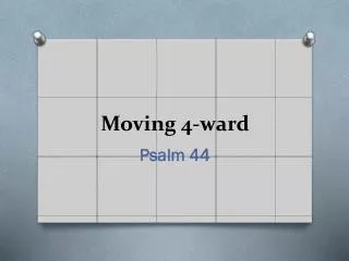 Moving 4-ward