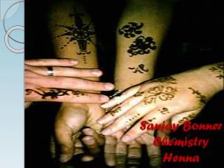 Sanjay Bonner Chemistry Henna