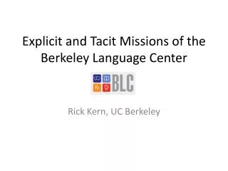 Explicit and Tacit Missions of the Berkeley Language Center