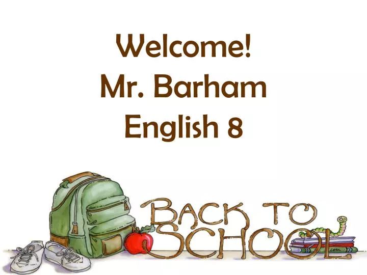 welcome mr barham english 8