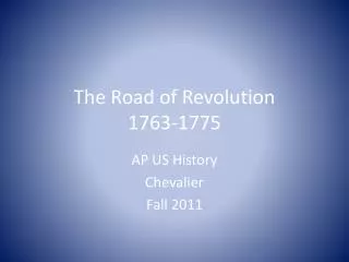 The Road of Revolution 1763-1775