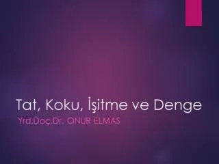 tat koku itme ve denge