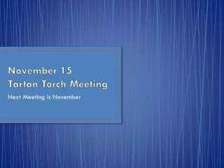 November 15 Tartan Torch Meeting