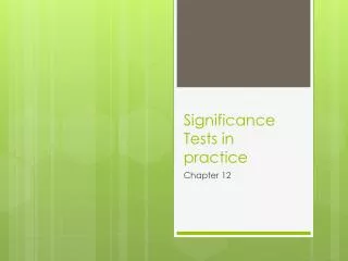 Significance Tests in practice