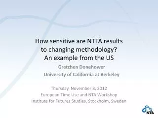 How sensitive are NTTA results to changing methodology? An example from the US