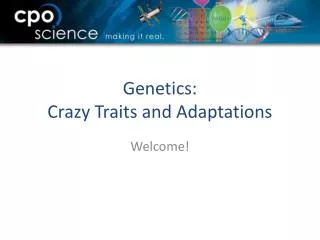 Genetics: Crazy Traits and Adaptations