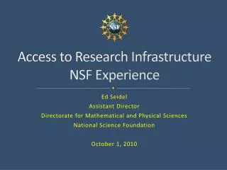Access to Research Infrastructure NSF Experience