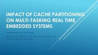 Impact of Cache Partitioning on Multi-Tasking Real Time Embedded Systems