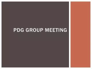 PDG Group MEETING