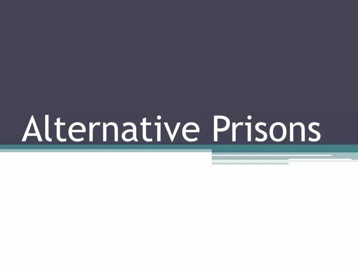 alternative prisons