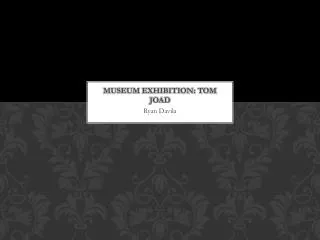 Museum Exhibition: Tom Joad