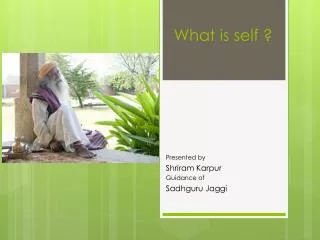 What is self ?