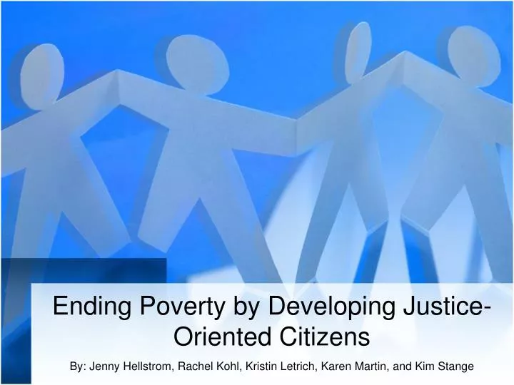 ending poverty by developing justice oriented citizens