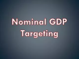 Nominal GDP Targeting