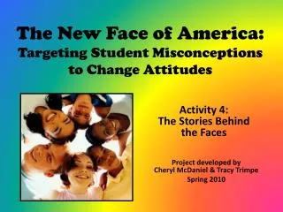 The New Face of America: Targeting Student Misconceptions to Change Attitudes