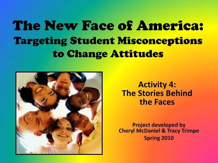the new face of america targeting student misconceptions to change attitudes