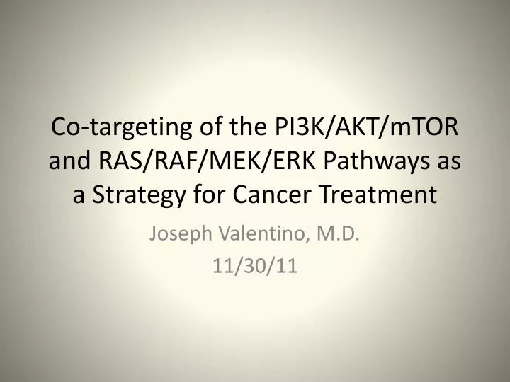 co targeting of the pi3k akt mtor and ras raf mek erk pathways as a strategy for cancer treatment