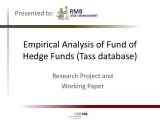Empirical Analysis of Fund of Hedge Funds ( Tass database)