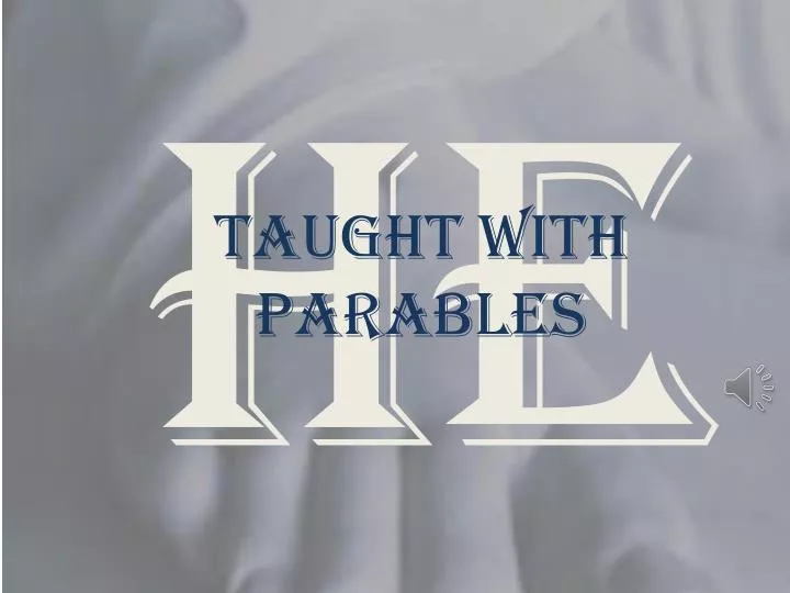taught with parables