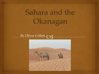 Sahara and the Okanagan