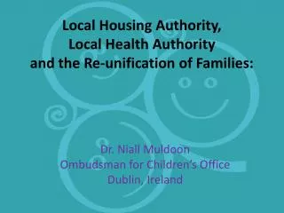 Local Housing Authority, Local Health Authority and the Re-unification of Families: