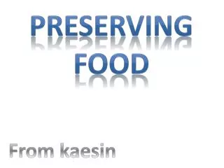 Preserving food
