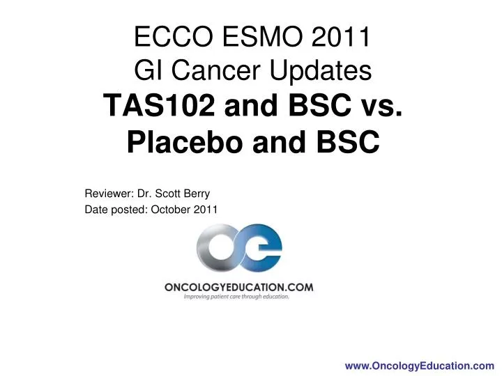 ecco esmo 2011 gi cancer updates tas102 and bsc vs placebo and bsc