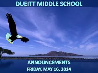 ANNOUNCEMENTS FRIDAY , MAY 16, 2014