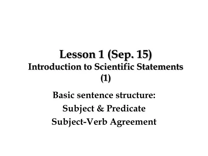 lesson 1 sep 15 introduction to scientific statements 1