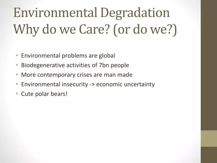 environmental degradation why do we care or do we