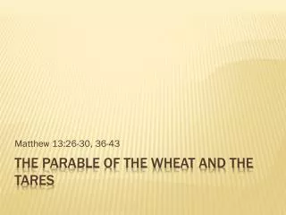 matthew 13 26 30 36 43